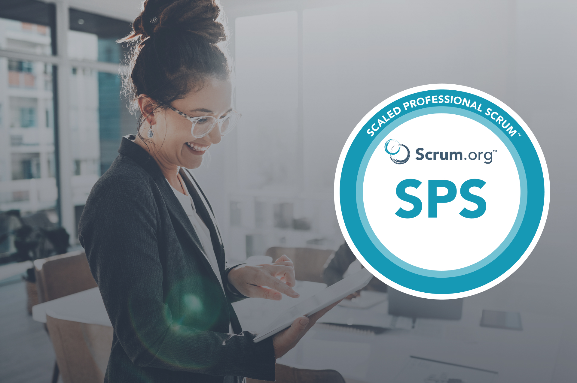 SPS - Scaled Professional Scrum ™
